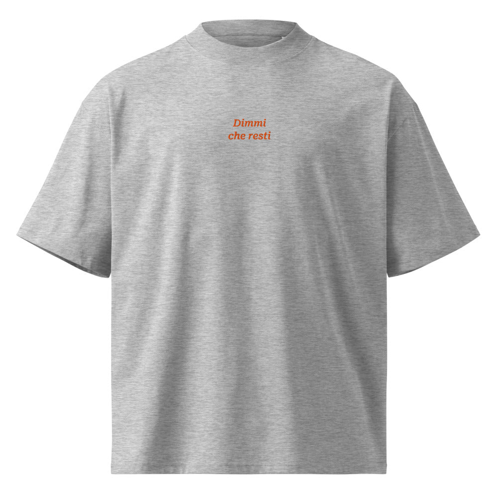 Dimmi che resti — t-shirt oversize grigia, ricamo arancione