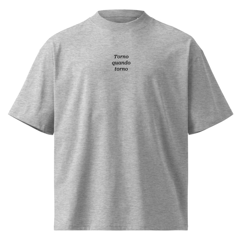 Torno quando torno — t-shirt oversize grigia, ricamo nero